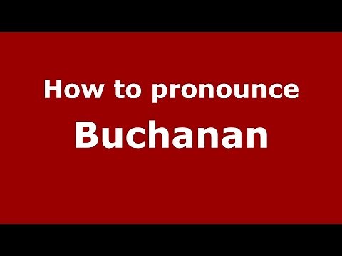 How to pronounce Buchanan (US/American English) - PronounceNames.com