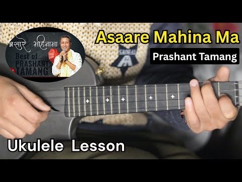 Asaare Mahina Ma - Prashant Tamang | Ukulele Lesson