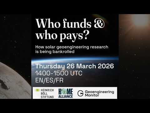 Webinar: Who funds and who pays? How solar geoengineering research is being bankrolled