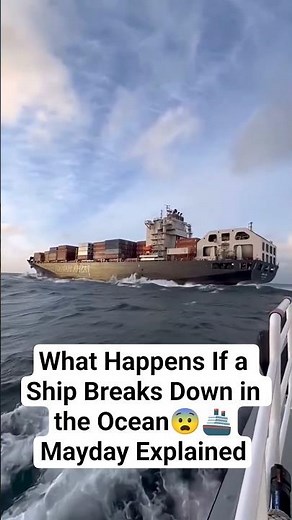 What Happens If a Ship Breaks Down in the Ocean😨🚢Mayday Explained #shorts #facts #shortsvideo #viral