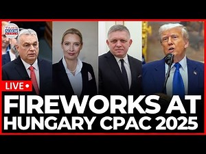 LIVE CPAC Hungary 2025: Viktor Orbán to Keynote 'Age of Patriots' Summit