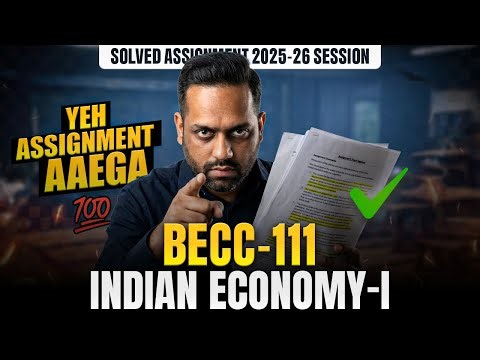 BECC 111 Solved Assignment June 2026 | Indian Economy Solved Assignment | IGNOU Must Watch