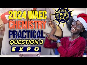 2024 WAEC chemistry practical (QUESTION 3) PRACTICE QUESTIONS