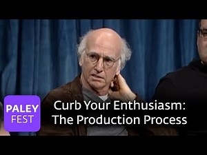 Curb Your Enthusiasm - Production Process (Paley Center Interview)