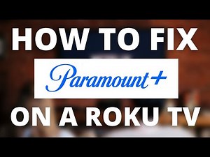 Paramount Plus Doesn't Work on Roku TV (SOLVED)