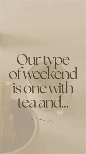 Our type of weekend is one with tea and friends, going out for tea and relaxing. #brewcrew #sayitwithtea #springrefresh #tea #teatime