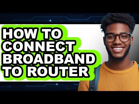 How to Connect Broadband to Router (only Way)