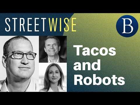 Tacos and Robots | Barron's Streetwise
