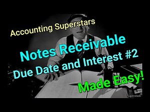 Notes Receivable: Find Due Date and Calculate Interest, Example #2