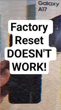 Samsung Galaxy Reset NOT WORKING ??? The Factory Reset Doesn't Work (Samsung Galaxy A17)