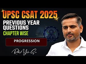 UPSC CSAT 2025 | UPSC CSAT Maths | Progression | UPSC CSAT PYQ | Rakesh Yadav Sir