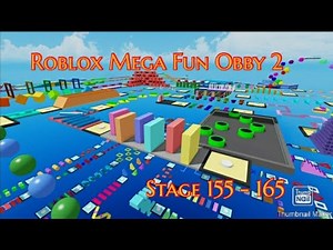 Roblox Mega Fun Obby 2 ✨ Stage 155 - 165