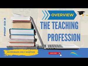 The Teaching Profession Course Overview