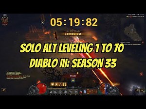 Diablo III: Season 33 SOLO Alt Levelling 1 to 70 in 5 minutes 20 seconds!