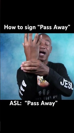 How to sign “Pass away” in ASL