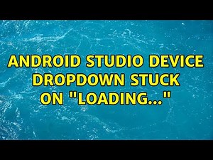 Android Studio device dropdown stuck on "Loading..." (2 Solutions!!)