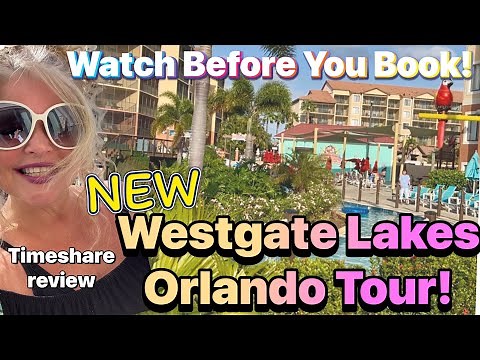 NEW Westgate Lakes Orlando Tour | Full Resort, 2-Bedroom Villa + Timeshare experience