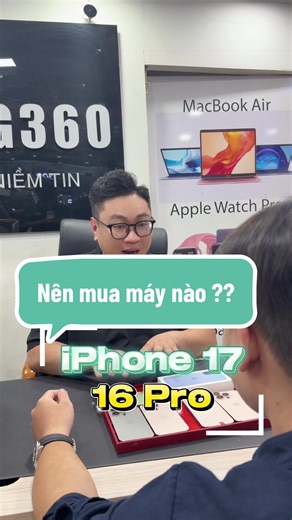 So sánh iPhone 17 Thường và 16 Pro: Nên chọn máy nào?