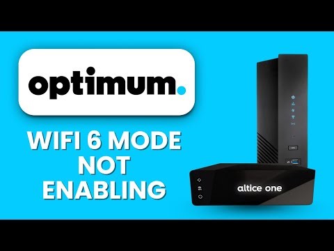 Optimum Router Wi-Fi 6 Mode Not Enabling ⚡ Fix Settings & Boost Speed