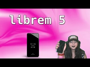 Librem 5: A Practical Review