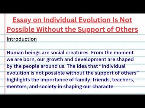 Essay on Individual Evolution Is Not Possible Without the Support of Others (500 words)