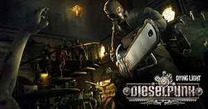 Dying Light gets brand new Dieselpunk DLC, who chainsaw that coming?