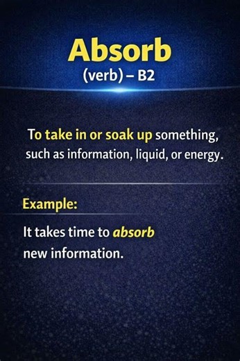Absorb (Verb) Explained – B2 English#absorb #b2english #englishshorts #learnenglish