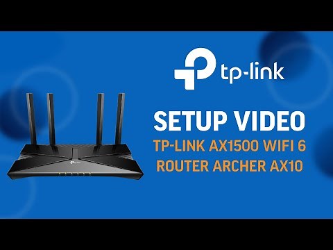 Setup Video : TP-Link AX1500 WiFi 6 Router Archer AX10