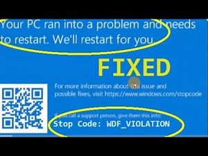 Your PC ran into problem and needs to restart Stop code WDF_VIOLATION