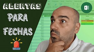 Cómo crear alertas para fechas en Excel - Excelyfinanzas.com