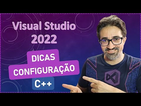 Dicas de Instalação, Configuração, Compilação, Execução e Personalização do Visual Studio 2022