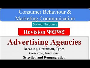 Advertising Agencies, Role, Functions, Consumer behaviour and marketing communication unit 3, MBA