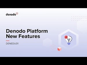 Denodo Platform New Features (Course Overview)