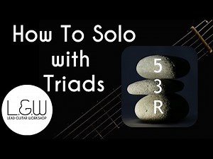 How To Solo with Triads