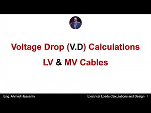 Electrical Loads Calculations and Design Course: 04 Voltage Drop Calculations for MV and LV Cables