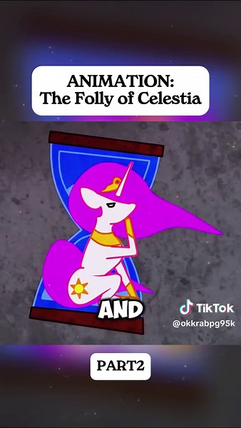 The Animation: The Folly Of Celestia Part 2 #mlp #pony #theory