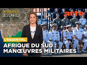 Afrique du Sud : manœuvres militaires | L'Essentiel du Dessous des Cartes | ARTE