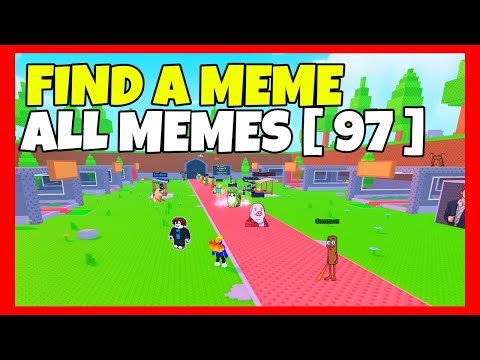 Roblox FIND A MEME How to get ALL MEMES [ 97 ]