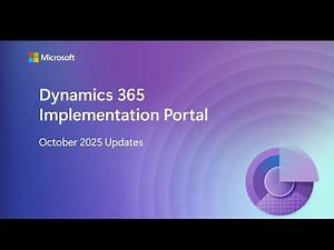 Dynamics 365 Implementation Portal | October 2025 Updates