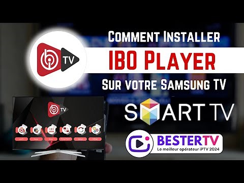 Tutoriel : Installer IBO Player sur Votre Smart TV de Samsung Facilement