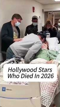 Hollywood Stars Who Died In 2026