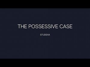 THE POSSESSIVE CASE