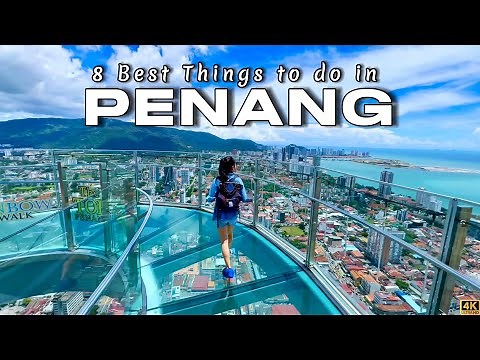 8 Best Things to do in Penang Malaysia - Complete Travel Guide