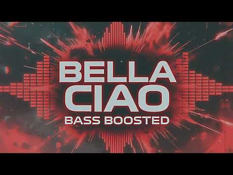 BELLA CIAO (Bass Boosted)