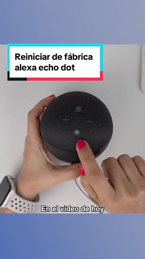 Cómo Reiniciar tu Alexa Echo Dot de Fábrica
