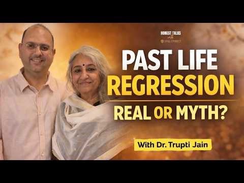 Truth About Past Life Regression & Soul Journey | Dr. Trupti Jayin | Honest Talks with Soul Connect