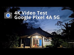 4K Cinematic Video GOOGLE Pixel 4A 5G