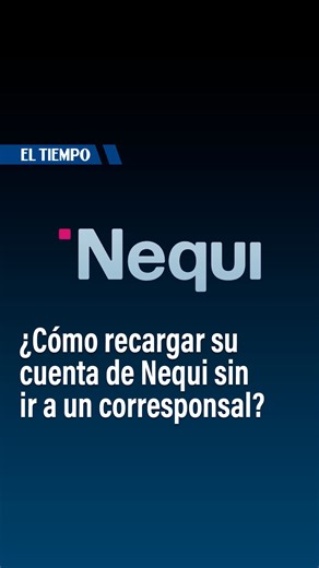 🤔 ¿Sabía que puede recargar su cuenta de Nequi sin ir a un corresponsal? Le mostramos cómo hacerlo desde su celular, de forma fácil, segura y rápida. Vea el video y aprenda el paso a paso. 👉🏻 Informa: Laura Lenis Edición: Jerson Cruz | El Tiempo