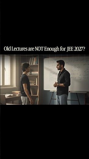 🔥Best IIT-JEE Lectures for 99%ile in JEE Mains 2027 #jee #motivation