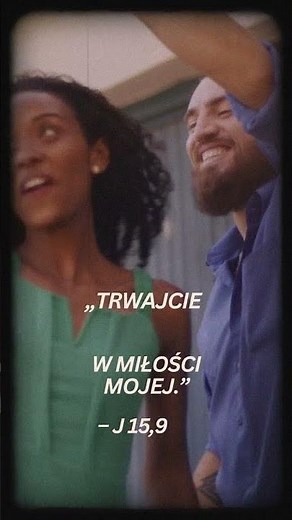 06„Trwajcie w miłości mojej ” – J 15,9 #biblia #inicjatywakatolicka
